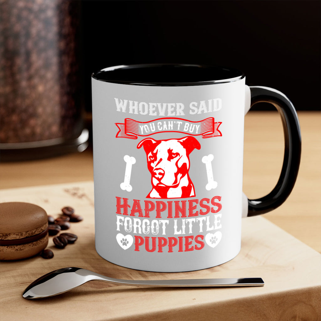 Whoever said you cant buy Happiness forgot little puppies Style 139#- Dog-Mug / Coffee Cup