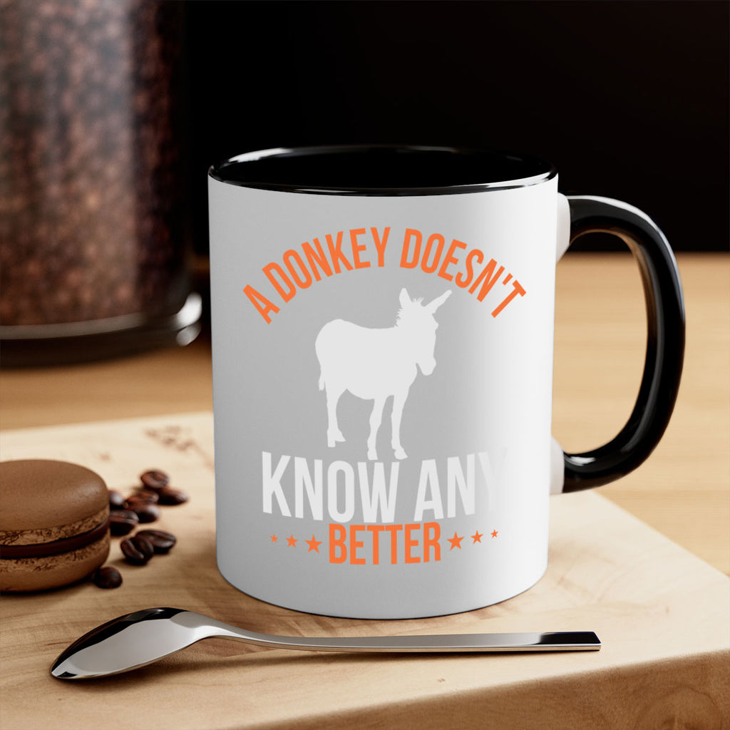 a donkey doesnt know any better Style 5#- Donkey-Mug / Coffee Cup