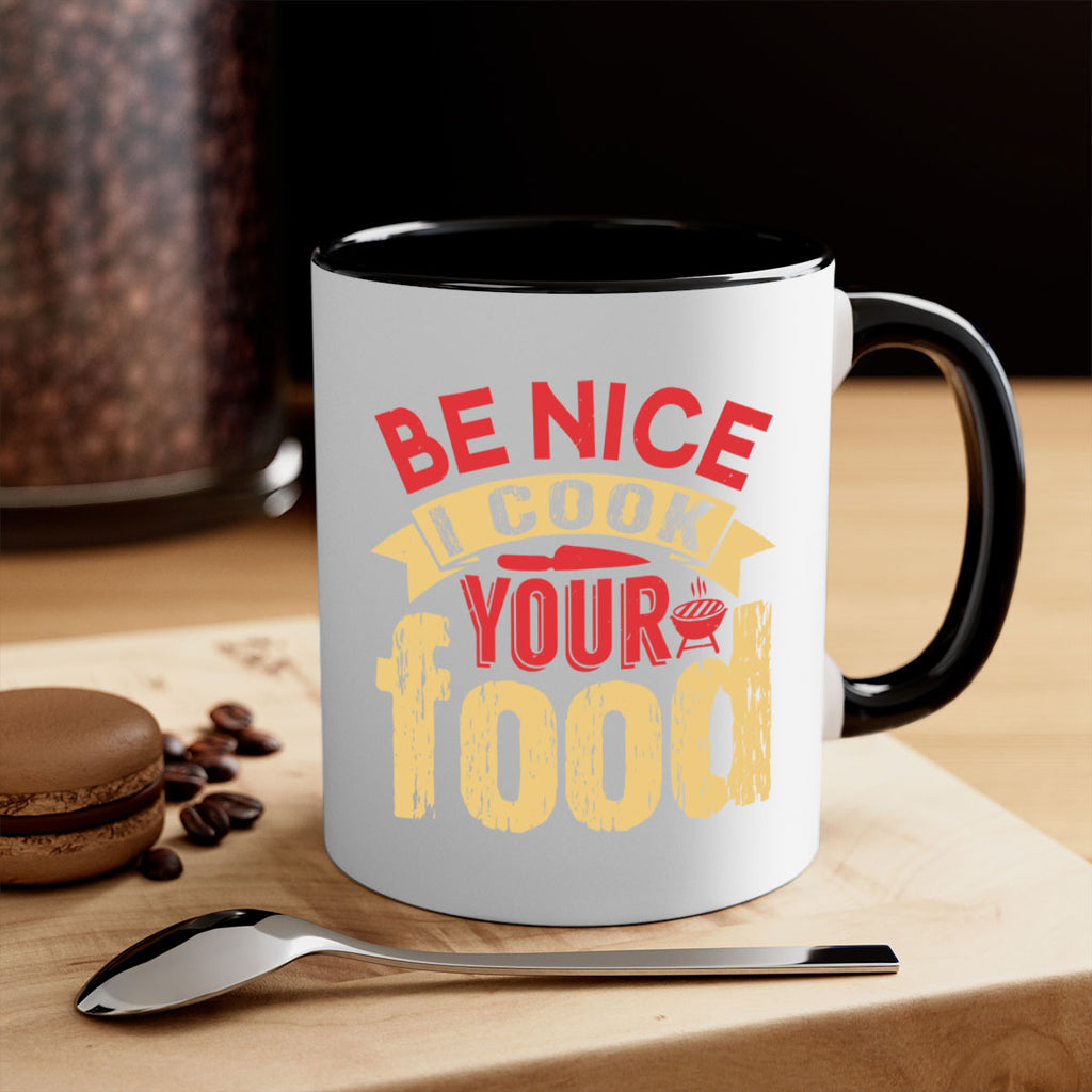be nice i cook your food 2#- bbq-Mug / Coffee Cup