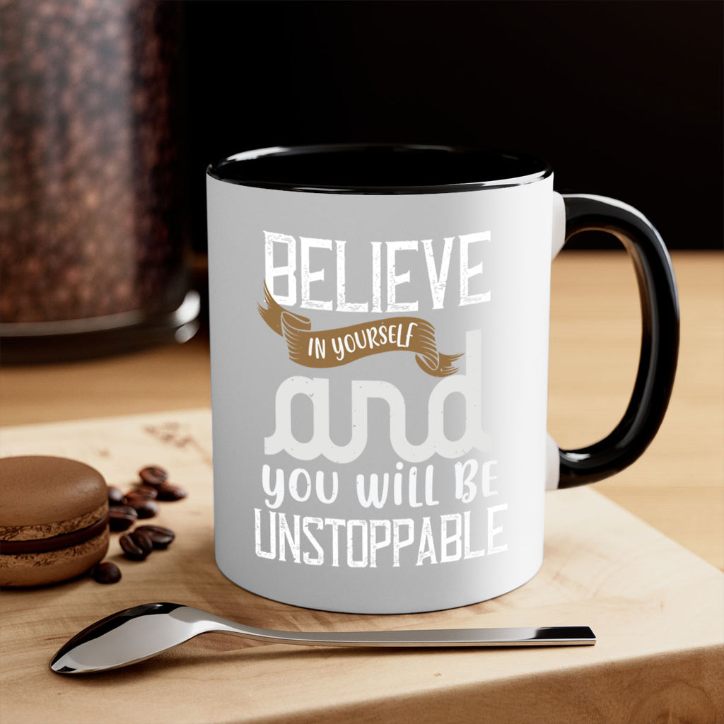 believe in yourself and you will be unstoppable 6#- cooking-Mug / Coffee Cup