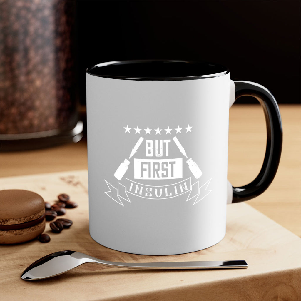 but first insulin Style 17#- diabetes-Mug / Coffee Cup