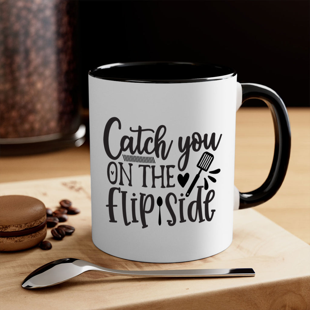 catch you on the flip side 115#- kitchen-Mug / Coffee Cup