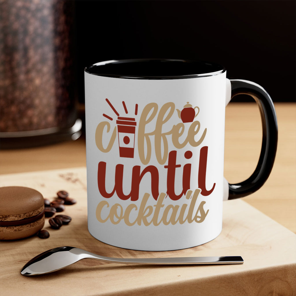 coffee until cocktails 215#- coffee-Mug / Coffee Cup