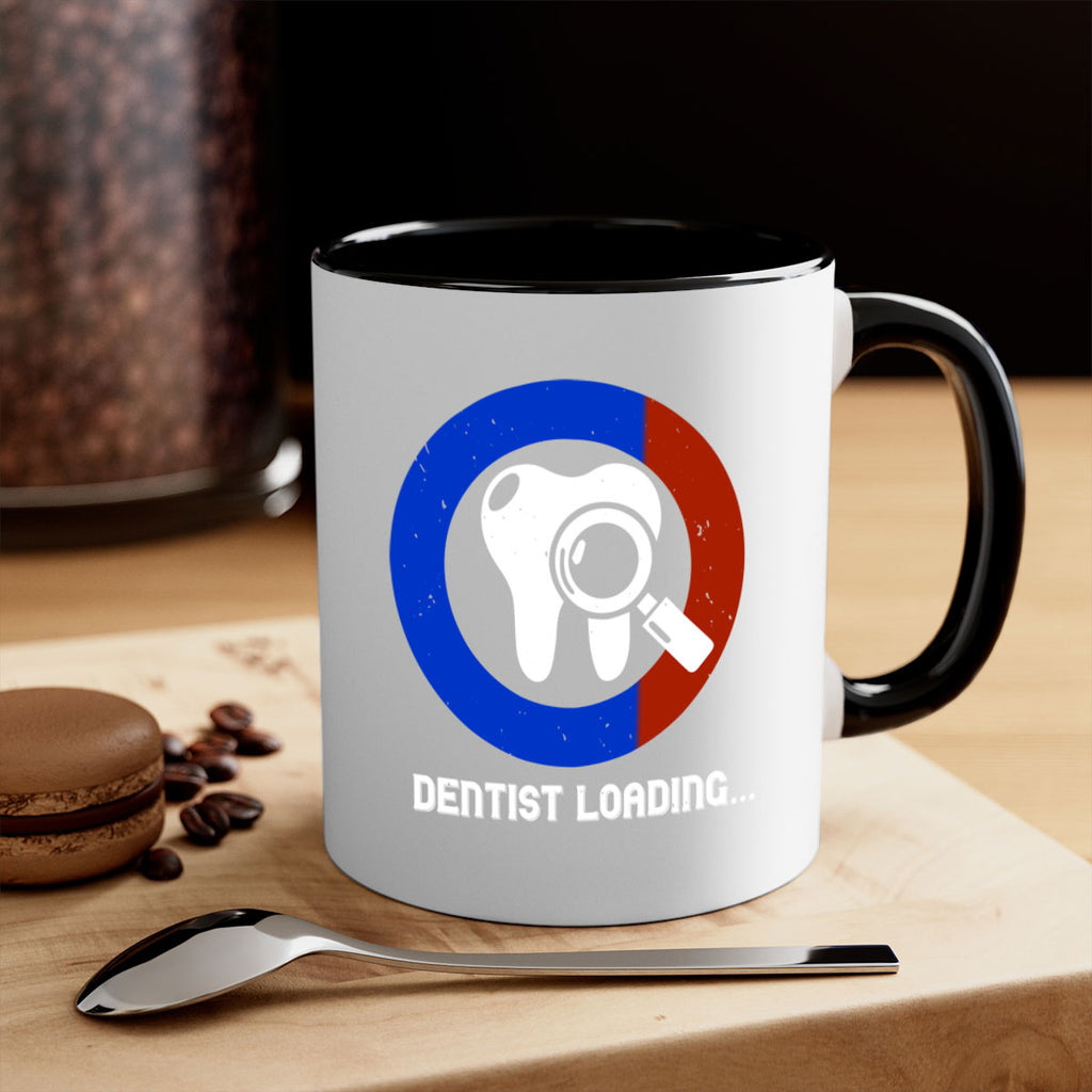dentist loading Style 45#- dentist-Mug / Coffee Cup