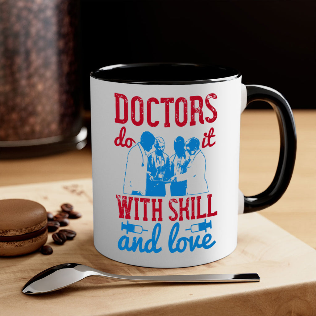doctors do it with skill and love Style 2#- medical-Mug / Coffee Cup