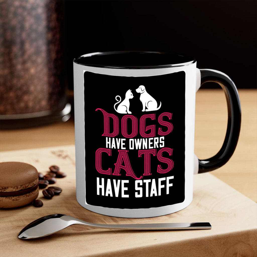 dog have owners cat have stafe Style 45#- cat-Mug / Coffee Cup