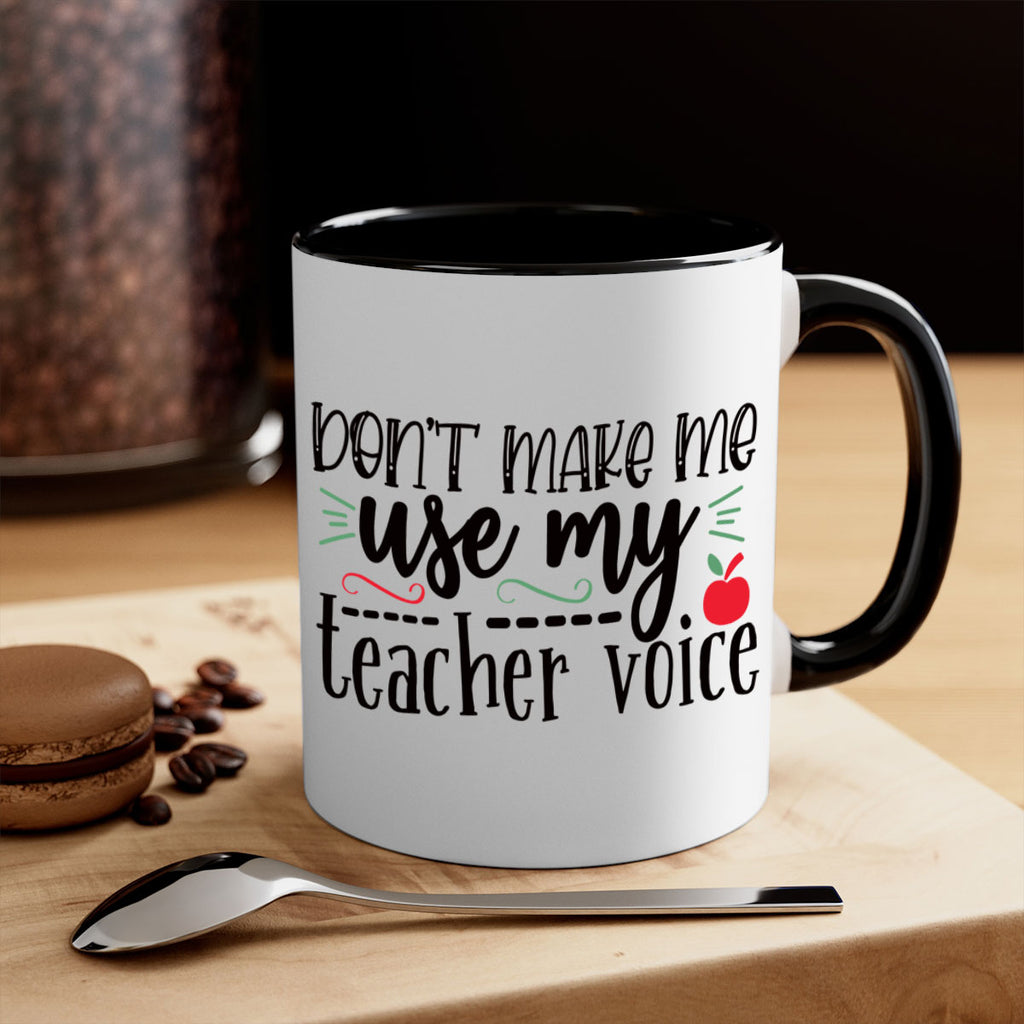 dont make me use my teacher voice Style 183#- teacher-Mug / Coffee Cup