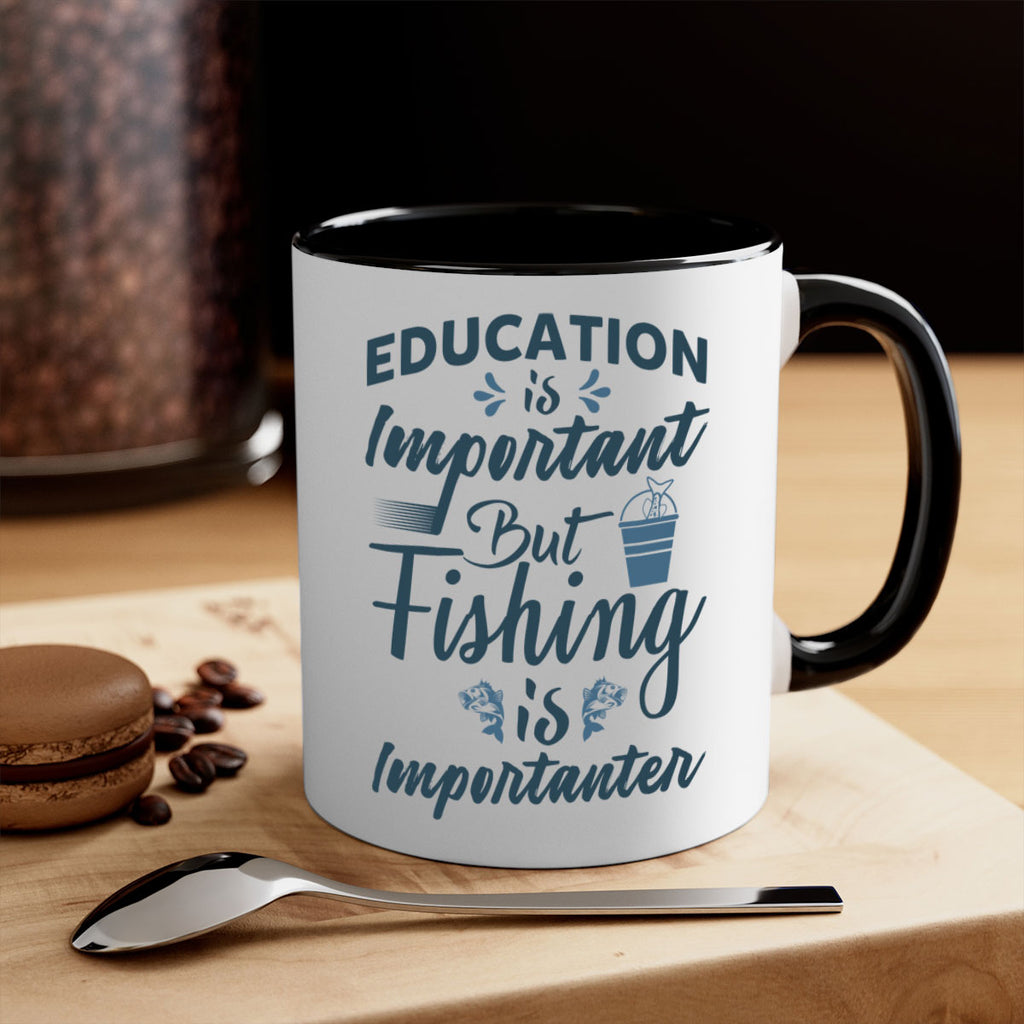 education is important 160#- fishing-Mug / Coffee Cup