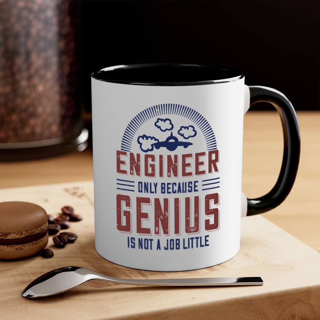 engineer only because genius is not a job little Style 63#- engineer-Mug / Coffee Cup