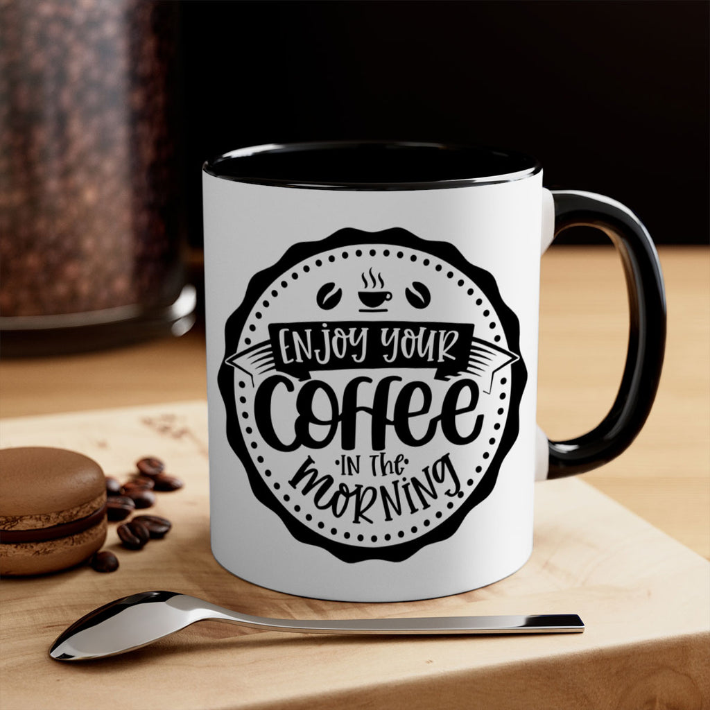 enjoy your coffee in the morning 126#- coffee-Mug / Coffee Cup