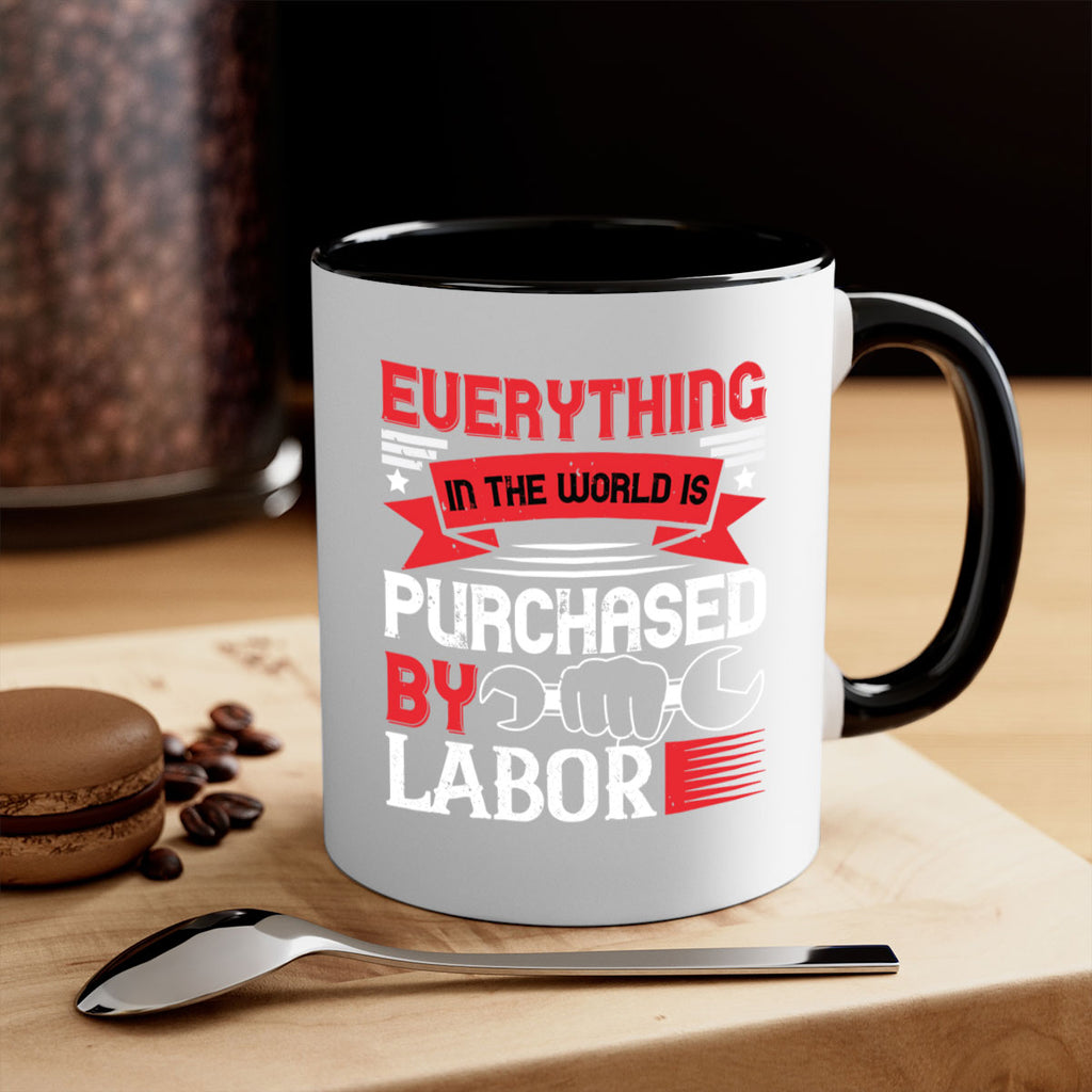 everything in the world is purchased by labor 50#- labor day-Mug / Coffee Cup
