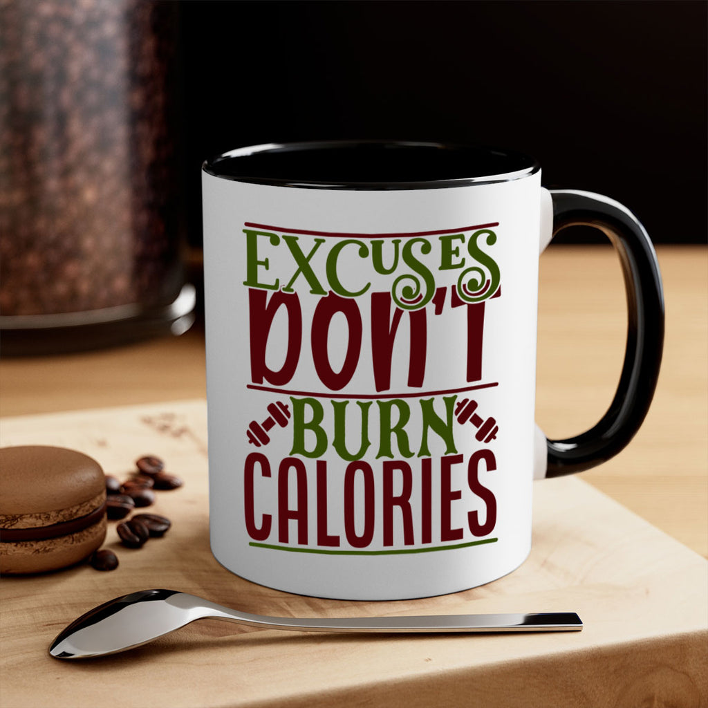 excuses dont burn calories 46#- gym-Mug / Coffee Cup