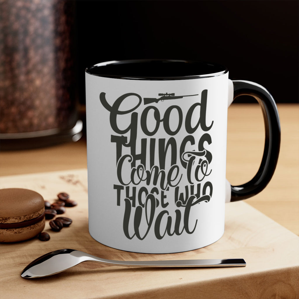 good things come to those who wait 12#- hunting-Mug / Coffee Cup