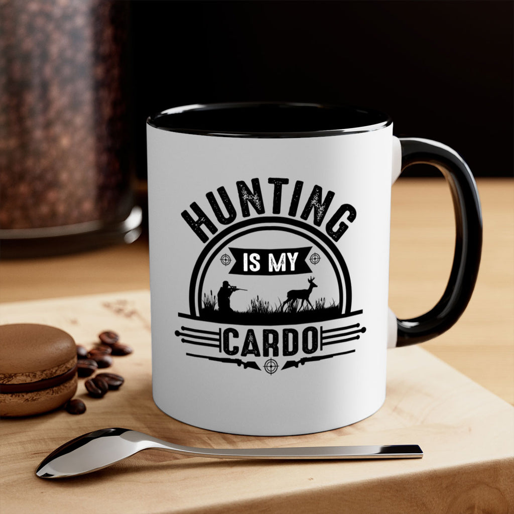hunting is my cardo 26#- hunting-Mug / Coffee Cup