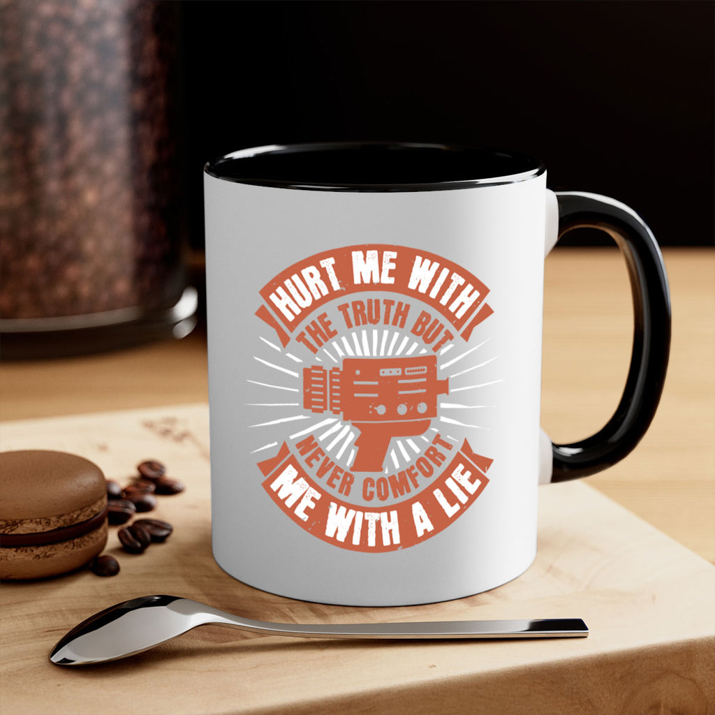 hurt me with the truth but 43#- photography-Mug / Coffee Cup
