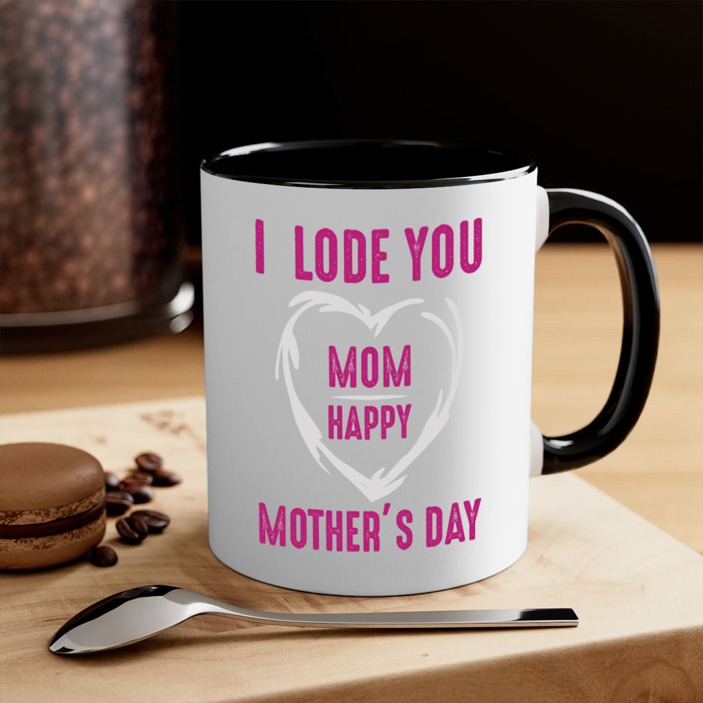i lode you mom happy mother’s day 165#- mom-Mug / Coffee Cup