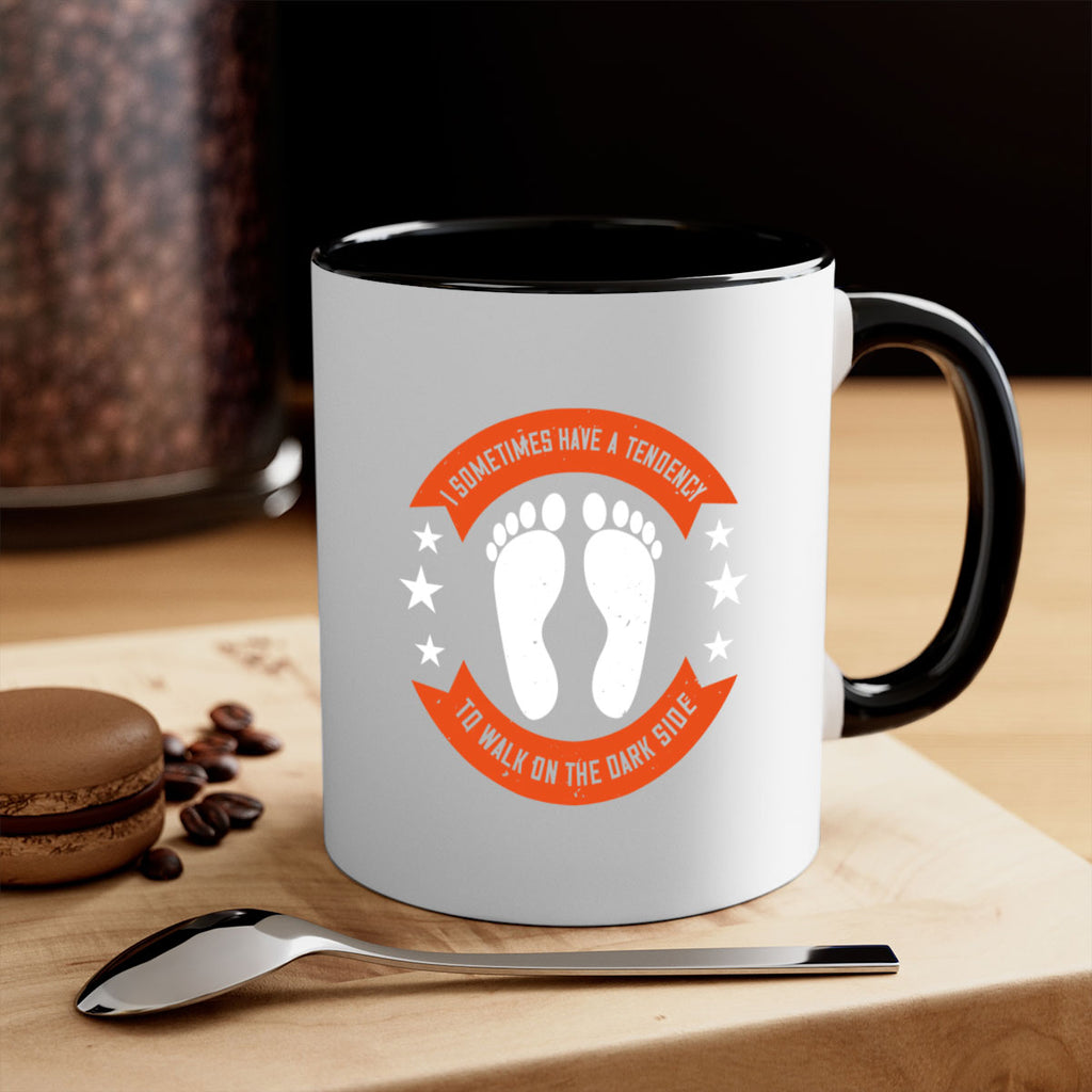 i sometimes have a tendency to walk on the dark side 63#- walking-Mug / Coffee Cup