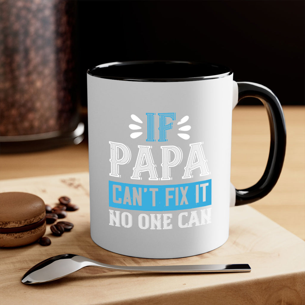 if papa cant fix it no one can 32#- grandpa-Mug / Coffee Cup