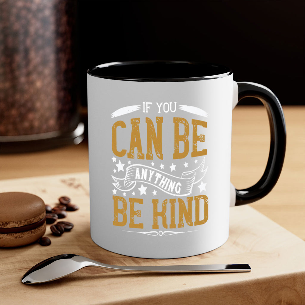 if you can be anythingbe kind 127#- vegan-Mug / Coffee Cup