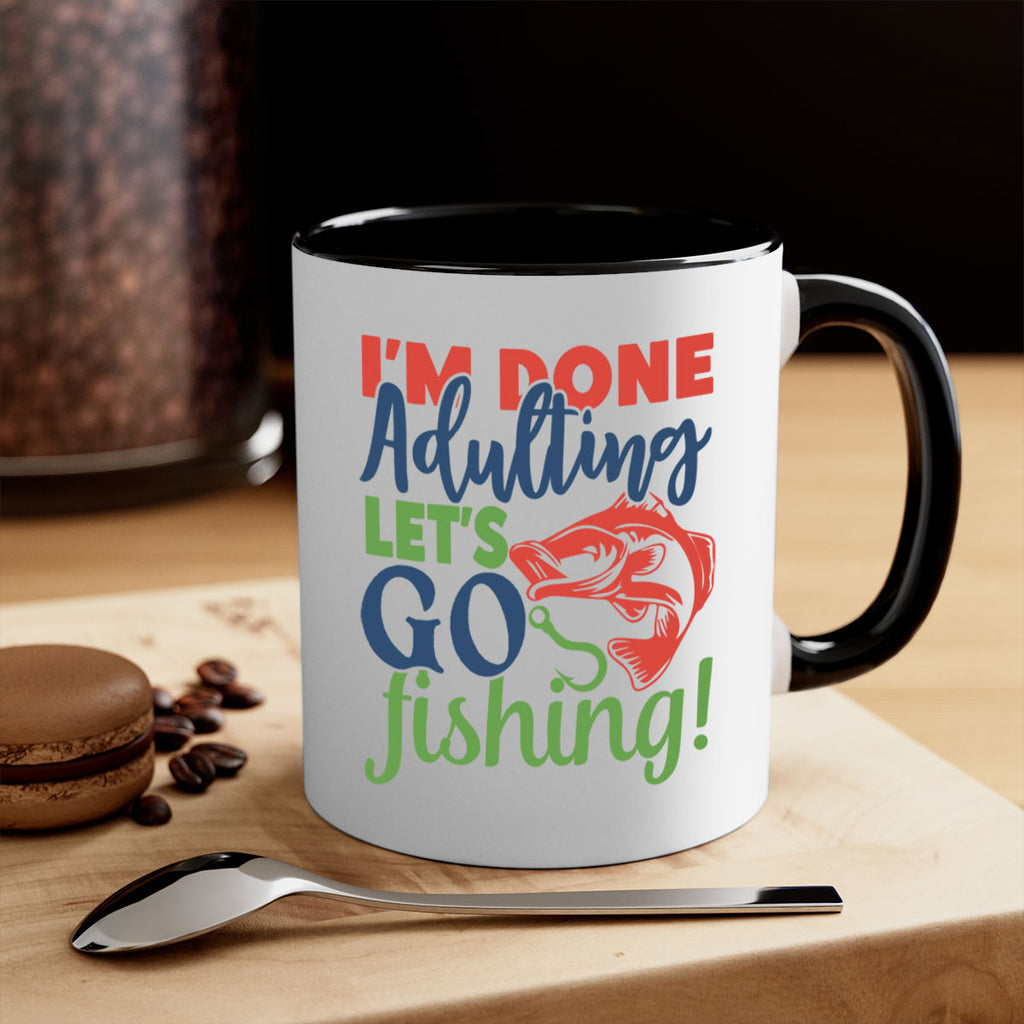 im done adulting lets go fishing 210#- fishing-Mug / Coffee Cup