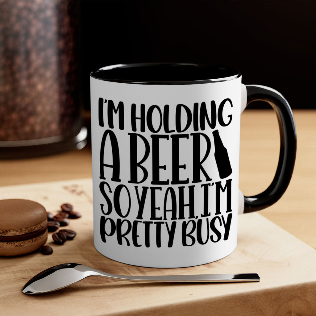 im holding a beer so yeah 32#- beer-Mug / Coffee Cup