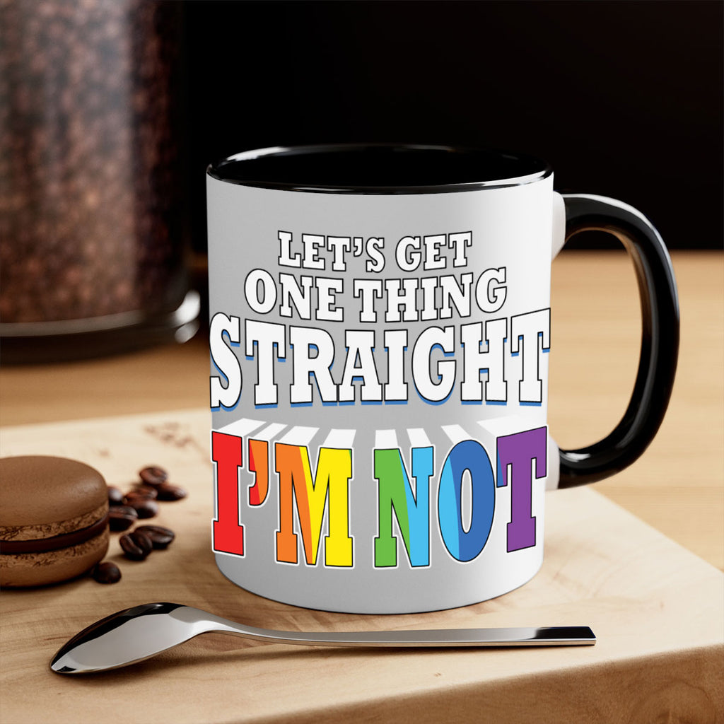 lets get one thing straight lgbt 106#- lgbt-Mug / Coffee Cup