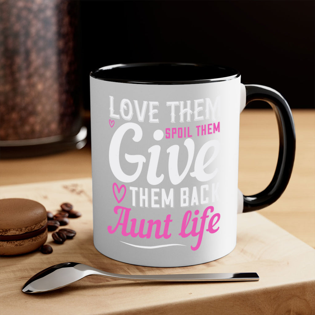 love them spoil them give them back aunt life Style 40#- aunt-Mug / Coffee Cup