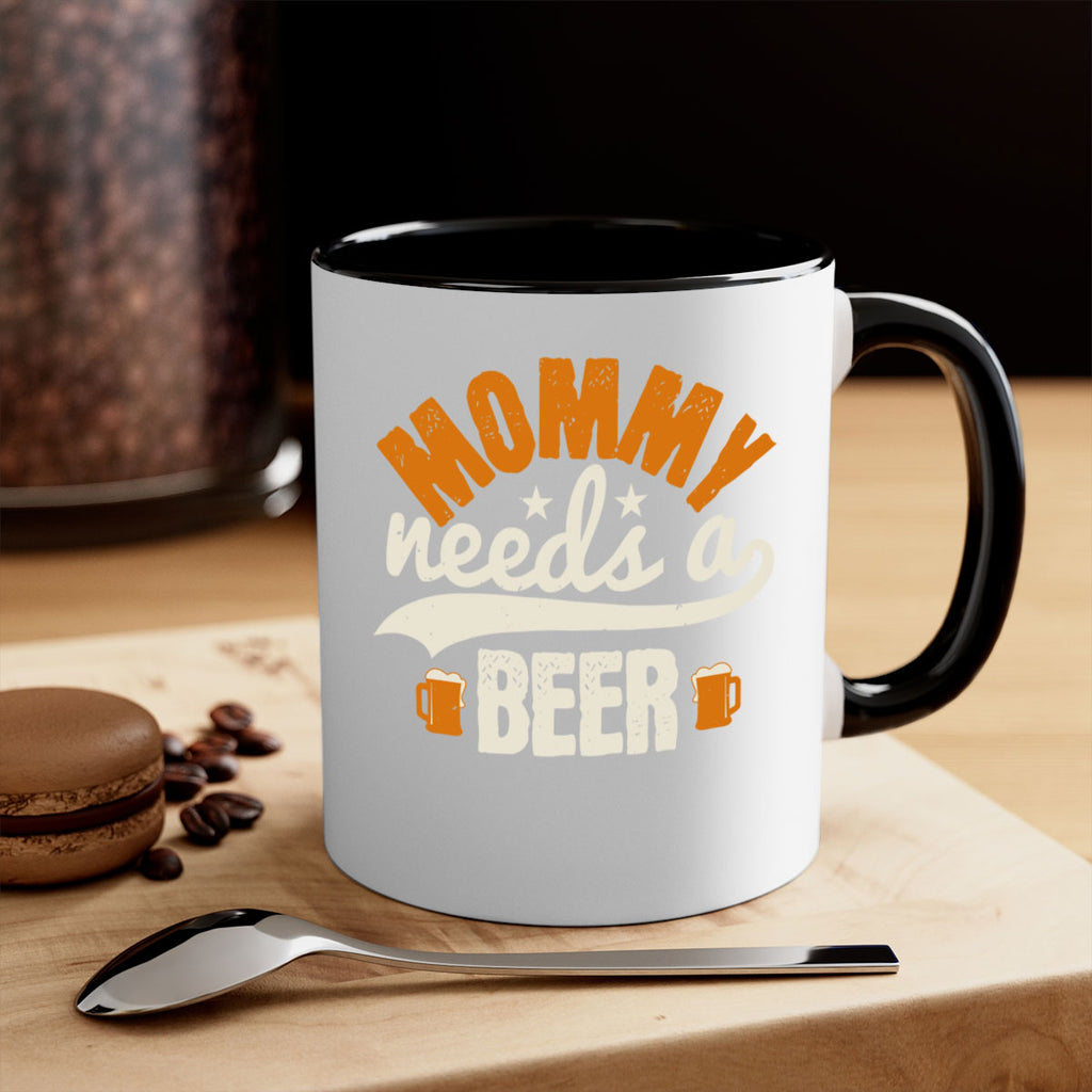 mommy needs a beer 60#- beer-Mug / Coffee Cup