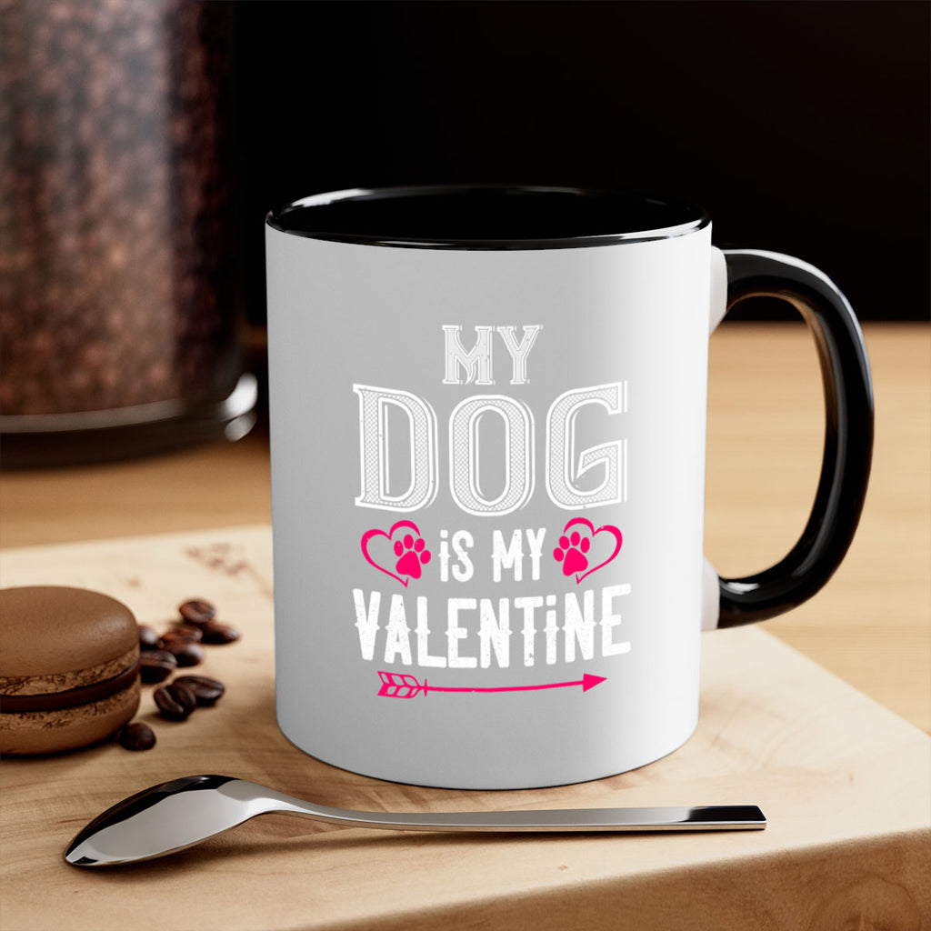 my dog is my valentine 38#- valentines day-Mug / Coffee Cup