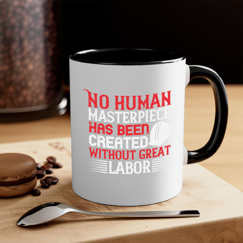 no human masterpiece has been created without great labor 24#- labor day-Mug / Coffee Cup