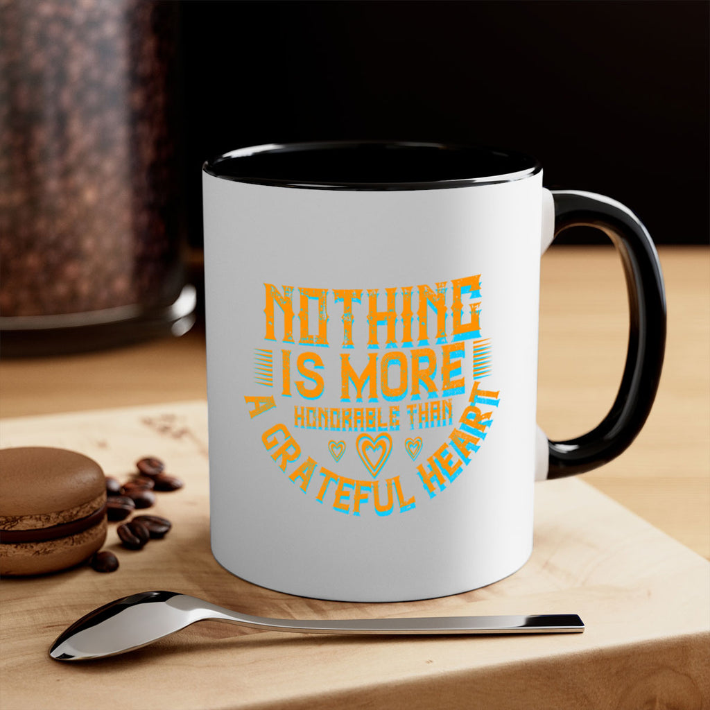 nothing is more honorable than a grateful heart 21#- thanksgiving-Mug / Coffee Cup
