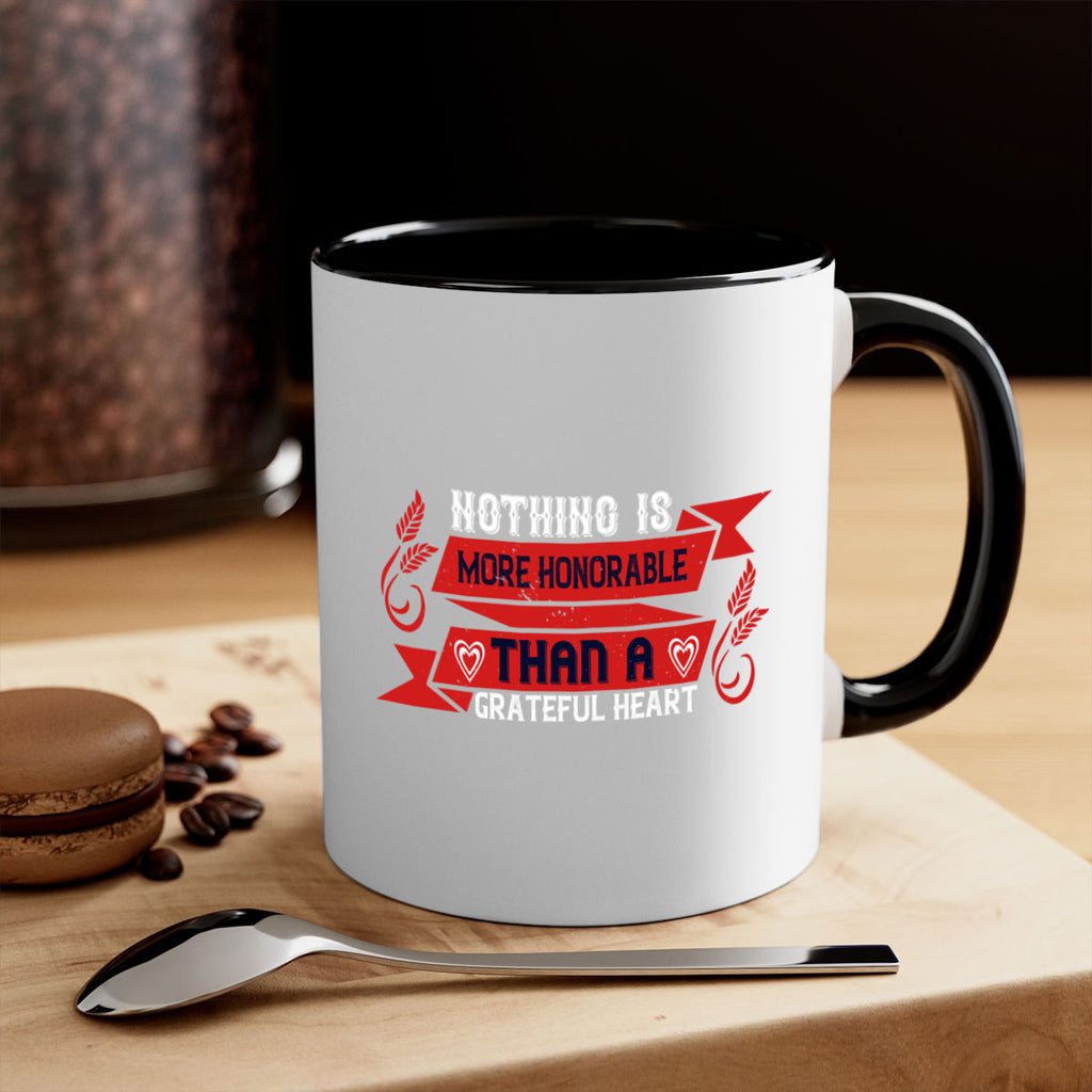 nothing is more honorable than a grateful heart 22#- thanksgiving-Mug / Coffee Cup