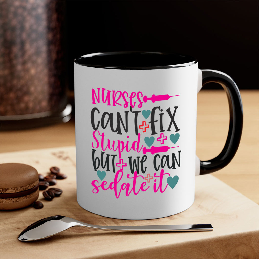 nurses cant fix stupid but we can sedate it Style Style 86#- nurse-Mug / Coffee Cup