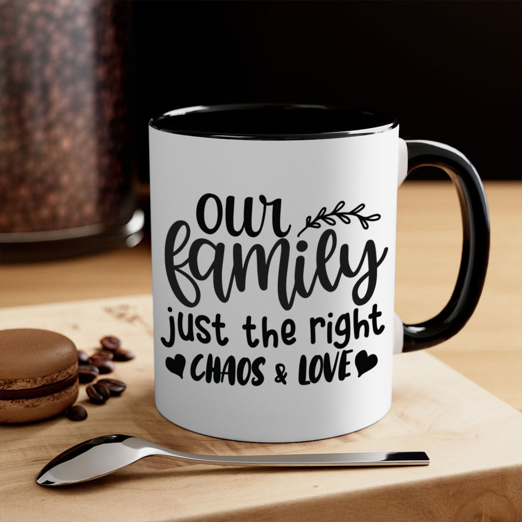 our family just the right chaos love 22#- Family-Mug / Coffee Cup