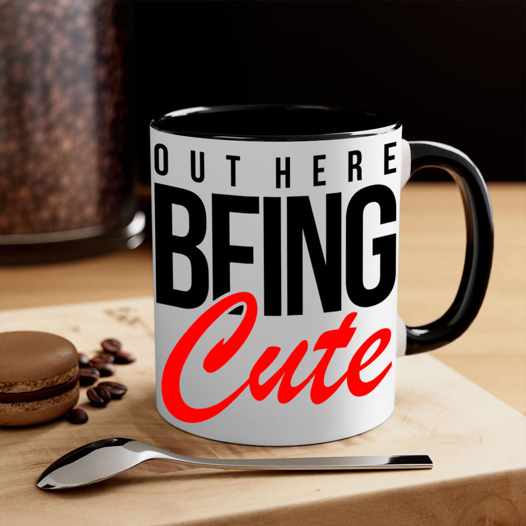 out here being cute 56#- black words - phrases-Mug / Coffee Cup