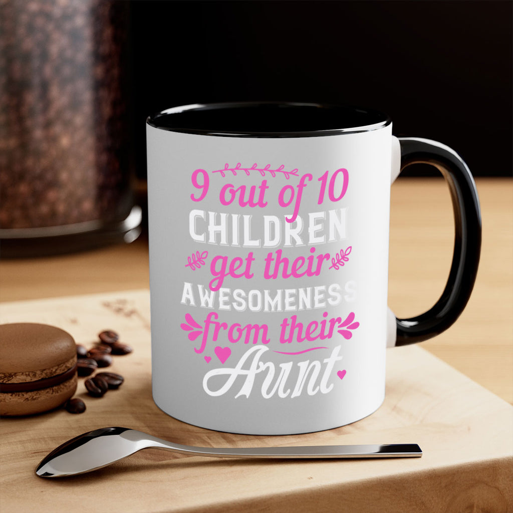 out of children get their awesomeness from their aunt Style 57#- aunt-Mug / Coffee Cup