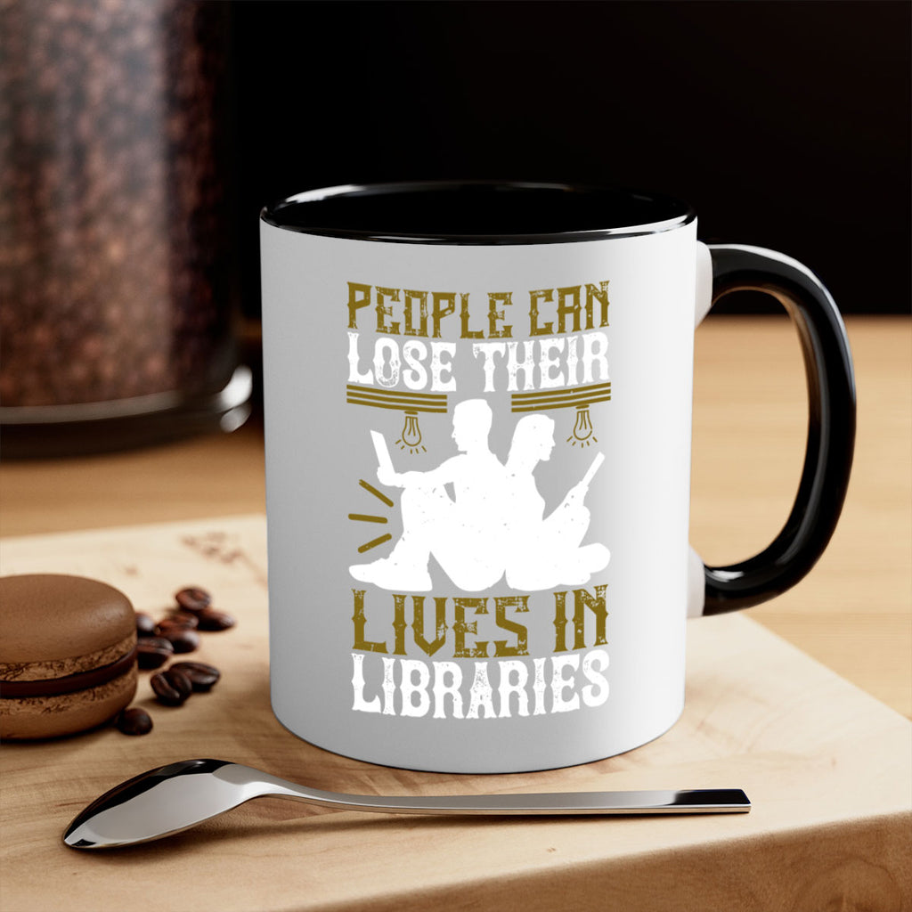 people can lose their lives in libraries 54#- Reading - Books-Mug / Coffee Cup