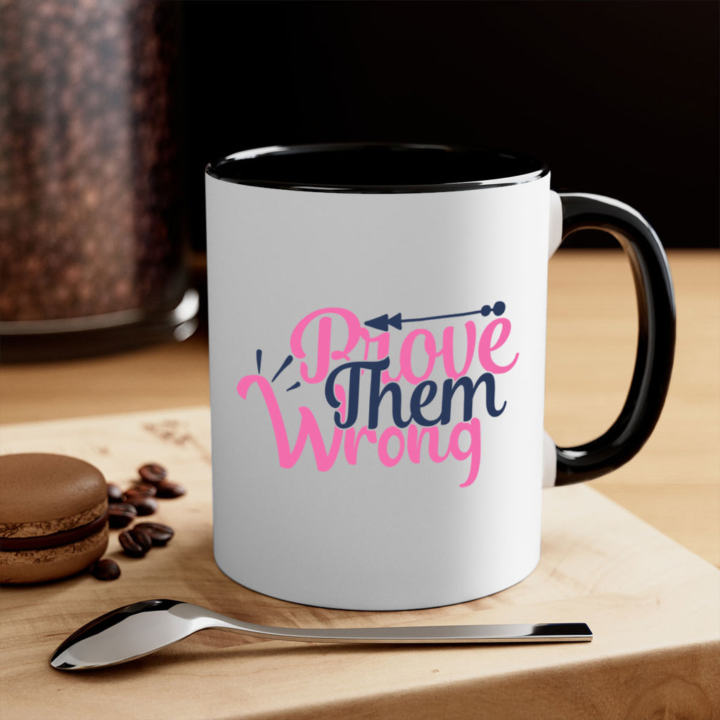 prove them wrong Style 78#- motivation-Mug / Coffee Cup