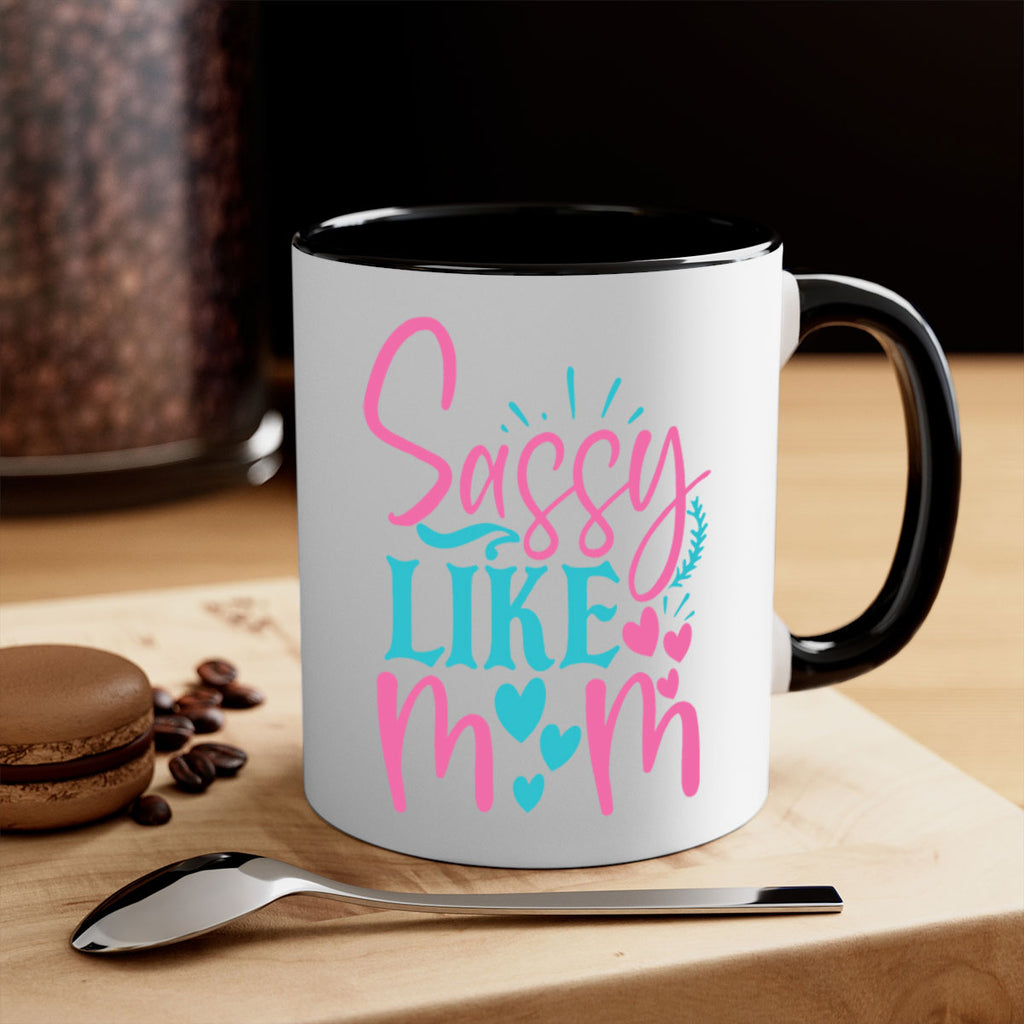 sassy like mom 334#- mom-Mug / Coffee Cup