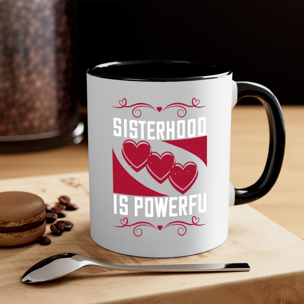 sisterhood is powerful 15#- sister-Mug / Coffee Cup