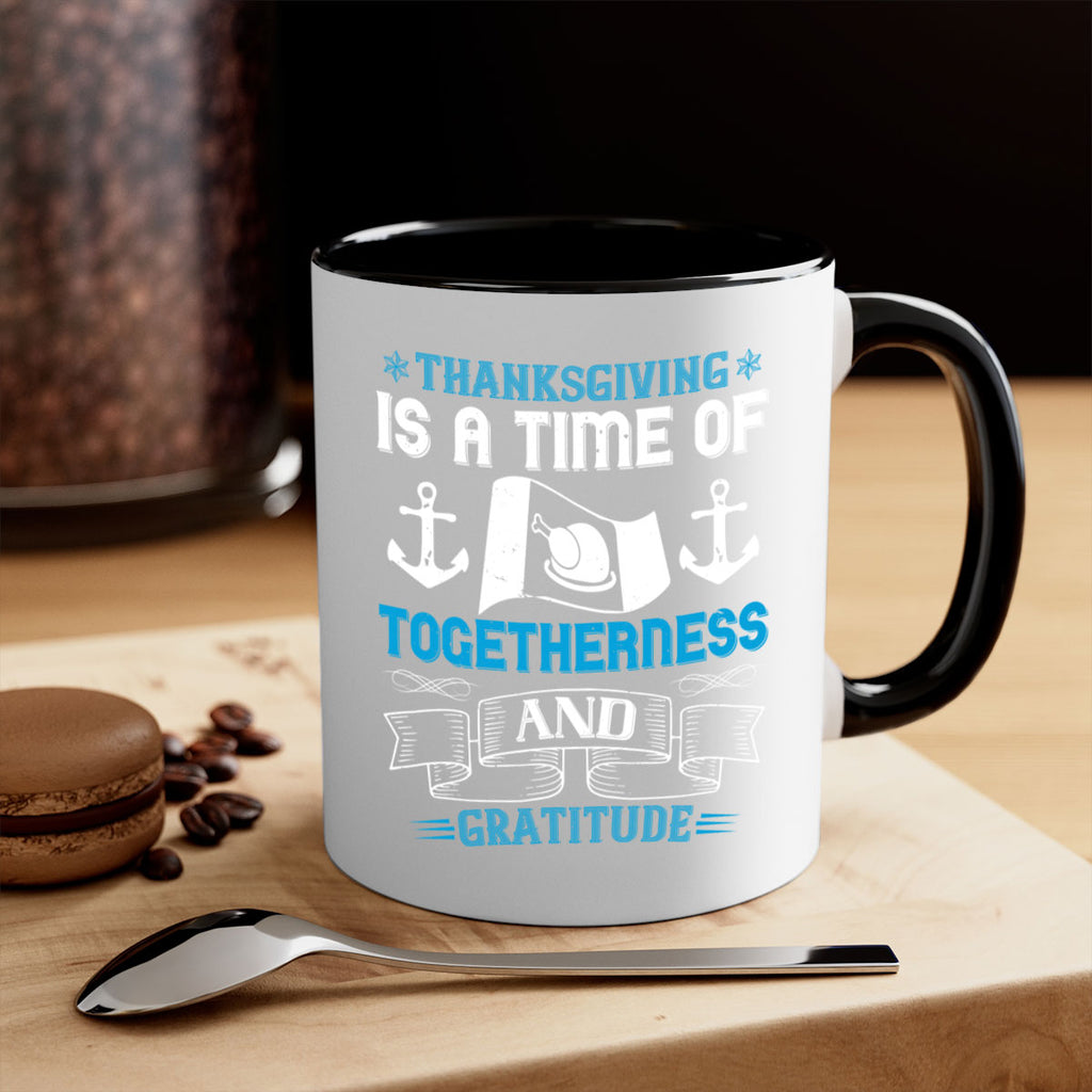 thanksgiving is a time of togetherness and gratitude 12#- thanksgiving-Mug / Coffee Cup
