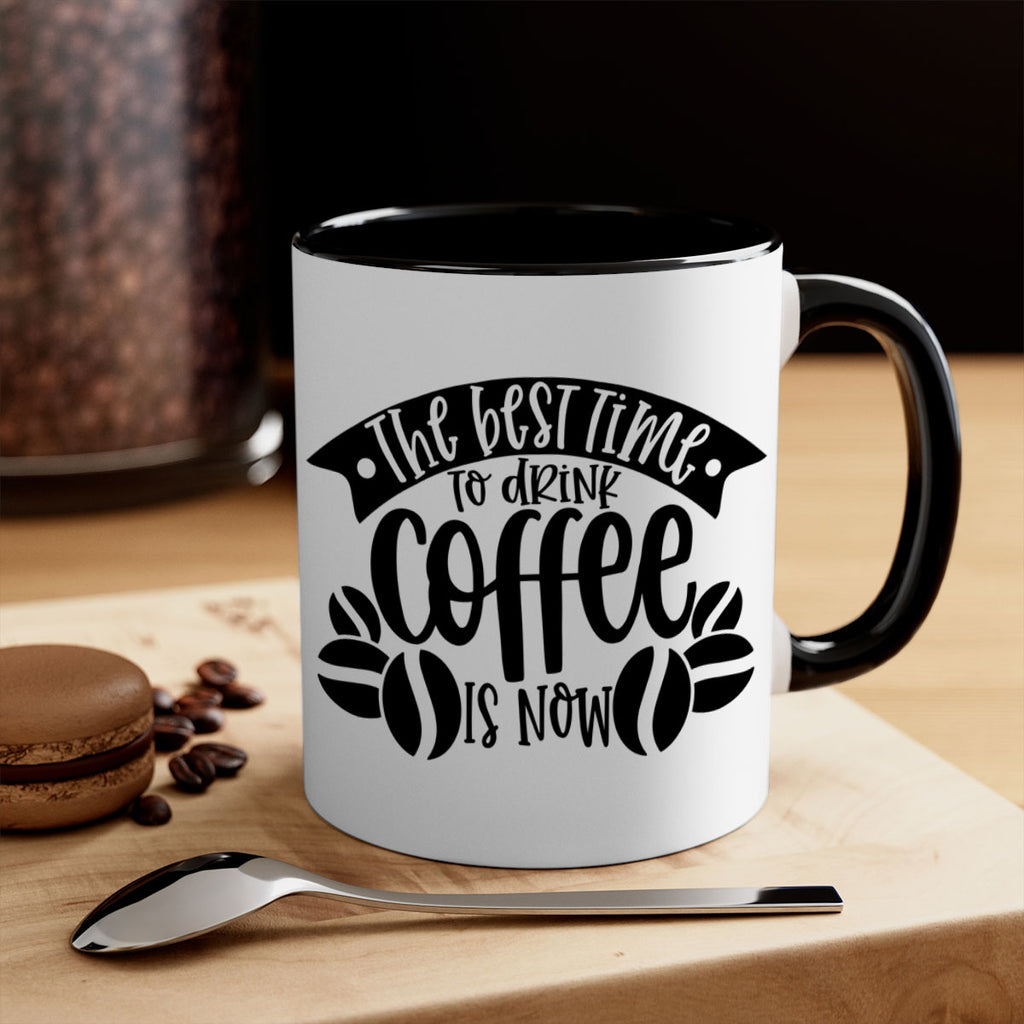 the best time to drink coffee is now 23#- coffee-Mug / Coffee Cup