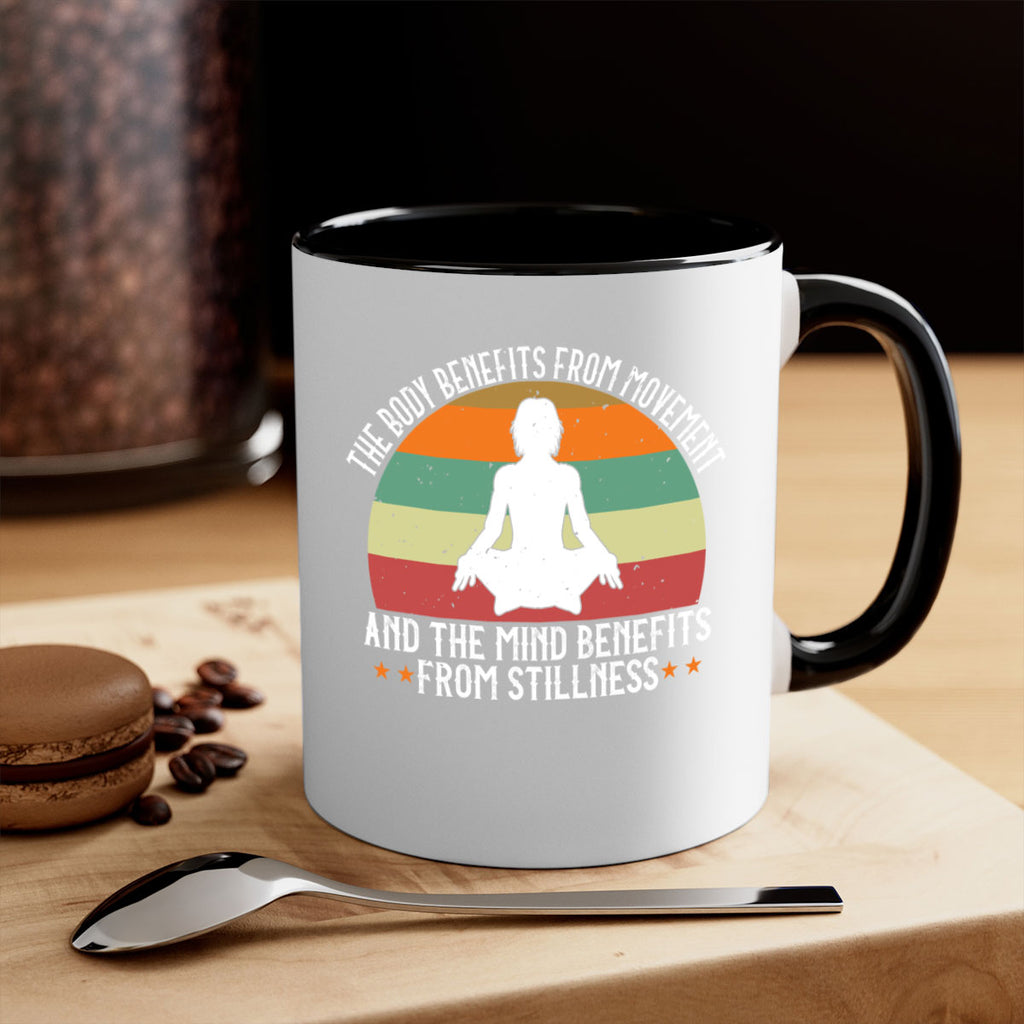 the body benefits from movement and the mind benefits from stillness 62#- yoga-Mug / Coffee Cup