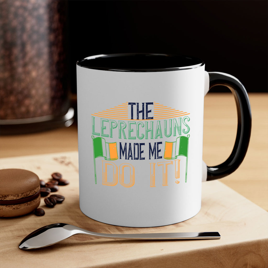 the leprechauns made me do it Style 10#- St Patricks Day-Mug / Coffee Cup