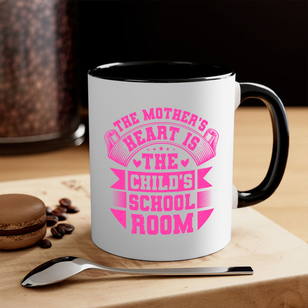 the mothers heart is the childs school room 26#- mothers day-Mug / Coffee Cup