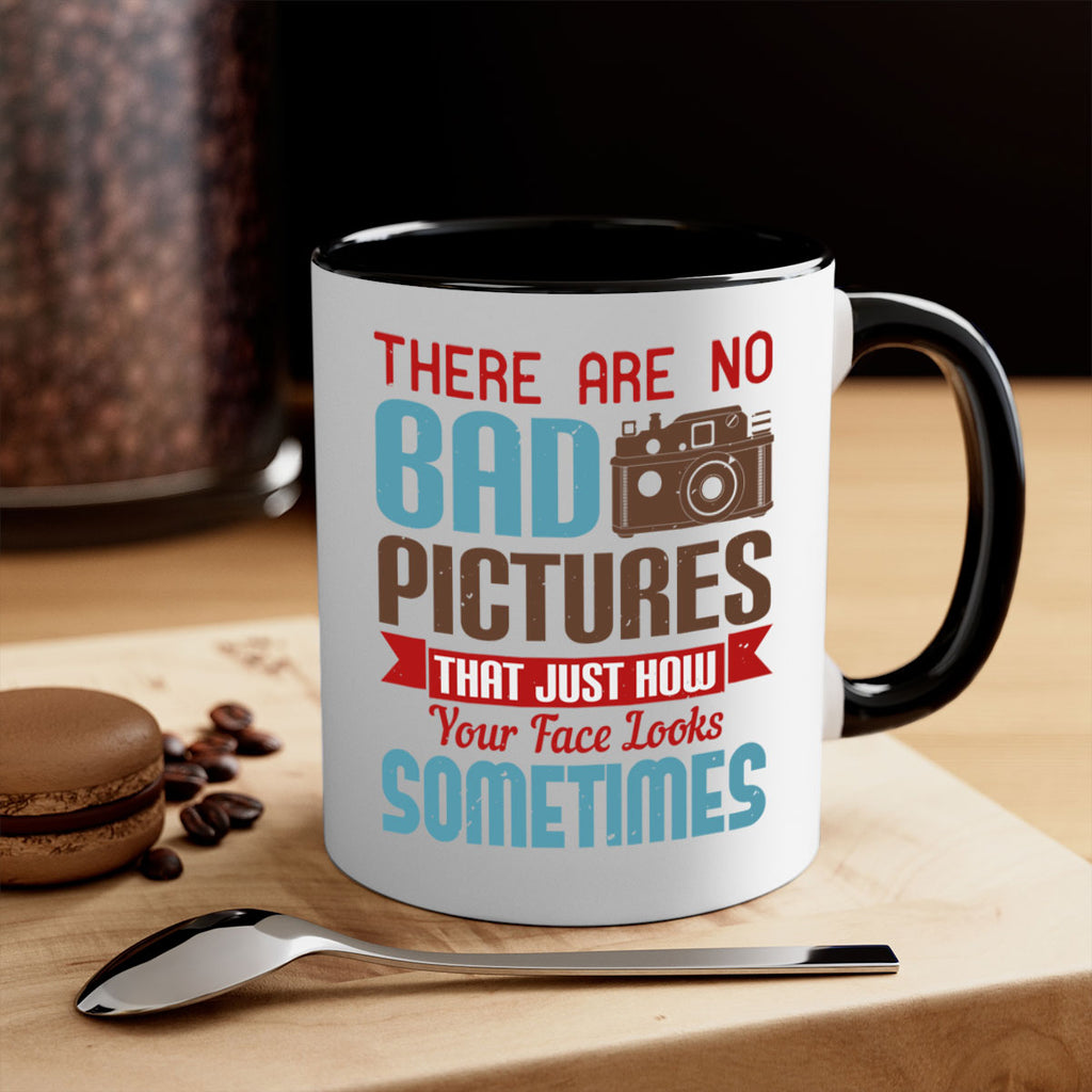 there are no bad pictures that just how 10#- photography-Mug / Coffee Cup