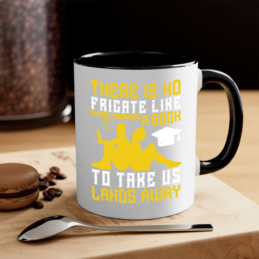 there is no frigate like a book to take us lands away 7#- Reading - Books-Mug / Coffee Cup