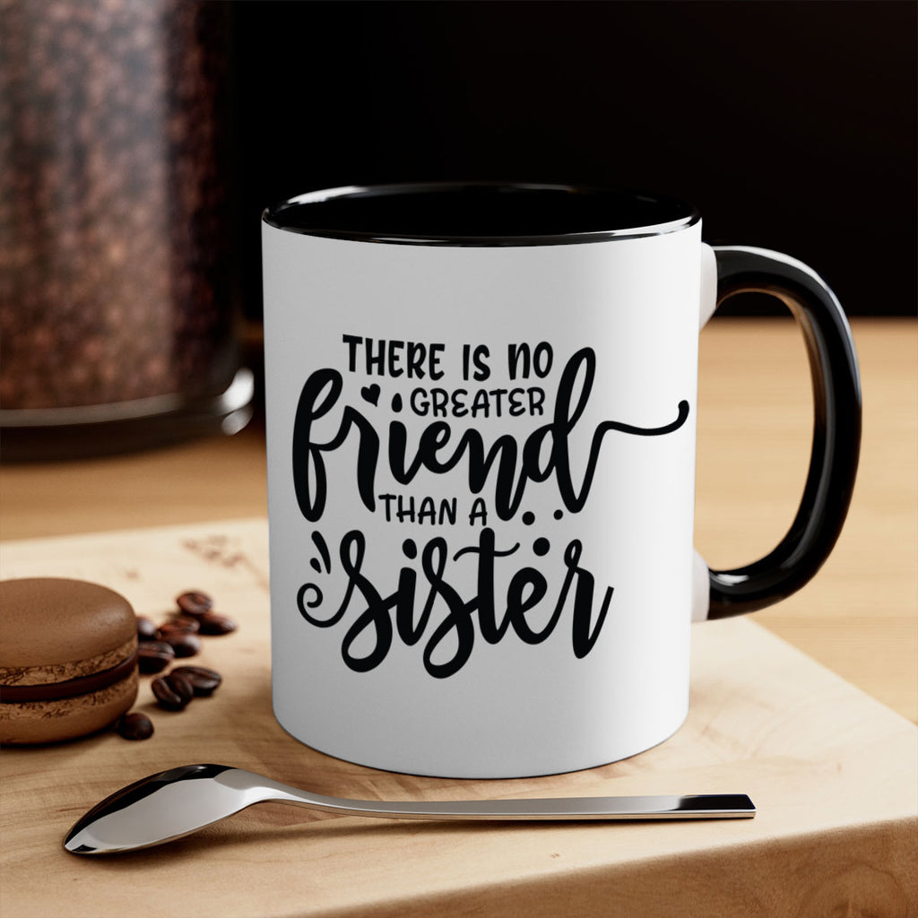 there is no greater friend than a sister 54#- sister-Mug / Coffee Cup