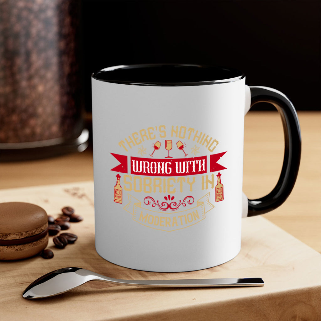 theres nothing wrong with sobriety in moderation 25#- drinking-Mug / Coffee Cup
