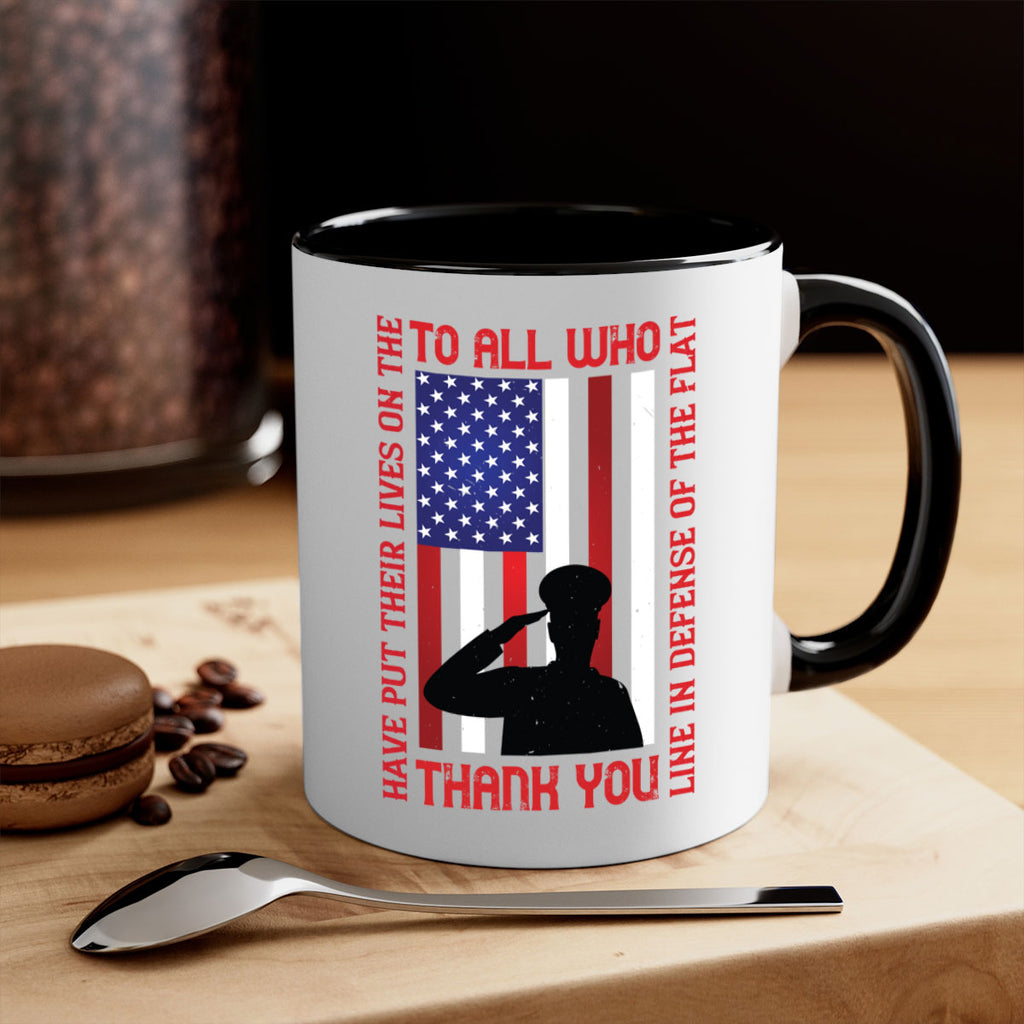 to all who have put their lives on the line in defense of the flat thank you 16#- veterns day-Mug / Coffee Cup